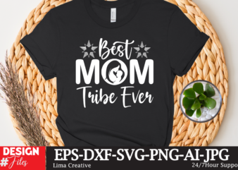 Best Mom Tribe Ever T-shirt Design ,Mother’s Day Sublimation T-shirt Design Bundle,Mom Sublimatiion PNG,Best Mom Ever Png Sublimation Design, Mother’s Day Png, Western Mom Png, Mama Mom Png,Leopard Mom Png,