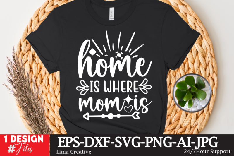 Home Is Where Mom Is T-shirt Design,Mother's Day Sublimation T-shirt Design Bundle,Mom Sublimatiion PNG,Best Mom Ever Png Sublimation Design, Mother's Day Png, Western Mom Png, Mama Mom Png,Leopard Mom Png,