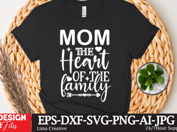 Mom the heart of yje family t-shirt design,mother’s day sublimation t-shirt design bundle,mom sublimatiion png,best mom ever png sublimation design, mother’s day png, western mom png, mama mom png,leopard mom
