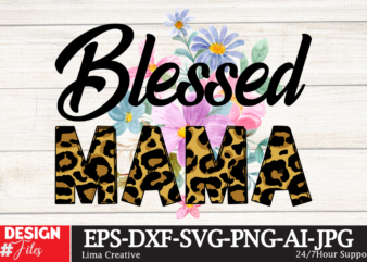 Blessed Mama Sublimation Design,Mama’s Mini Sublimation PNG,Best Mom Ever Png Sublimation Design, Mother’s Day Png, Western Mom Png, Mama Mom Png,Leopard Mom Png, Western Design Mom Png Downloads Western Bundle