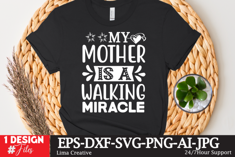 My MOther Is A Walking Miracle T-shirt Design,Mother's Day Sublimation T-shirt Design Bundle,Mom Sublimatiion PNG,Best Mom Ever Png Sublimation Design, Mother's Day Png, Western Mom Png, Mama Mom Png,Leopard Mom
