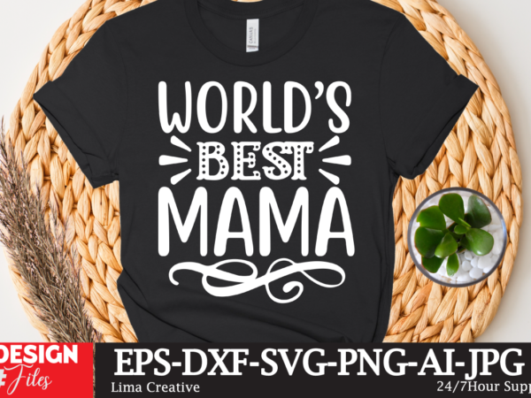World best mama t-shirt design,mother’s day sublimation t-shirt design bundle,mom sublimatiion png,best mom ever png sublimation design, mother’s day png, western mom png, mama mom png,leopard mom png, western design
