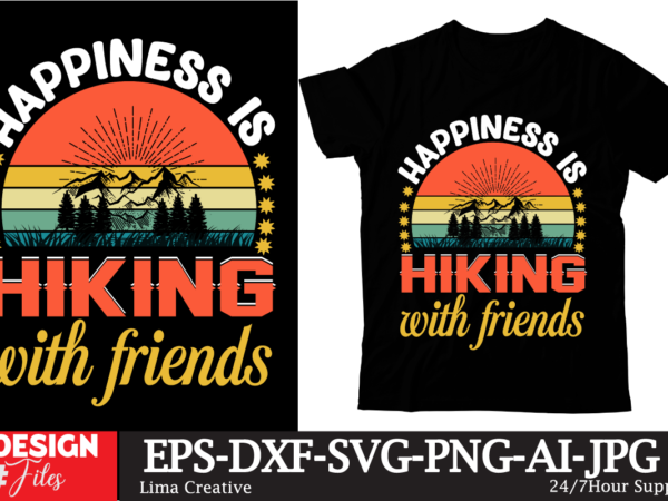 Happiness is hiking with friends hiking t-shirt de4sign ,100+ adventure png bundle, mountaibig hiking svg bundle, mountains svg, hiking shirt svg, hiking quotes svg, adventure svg, holiday svg, nature svg Happiness is hiking with friends hiking t-shirt de4sign ,100+ adventure png bundle, mountaibig hiking svg bundle, mountains svg, hiking shirt svg, hiking quotes svg, adventure svg, holiday svg, nature svg