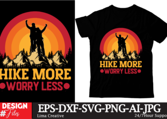 HIke MOre Worry Less Hiking T-shirt Design, 100+ Adventure Png Bundle, MountaiBig Hiking Svg Bundle, Mountains Svg, Hiking Shirt Svg, Hiking Quotes Svg, Adventure Svg, Holiday Svg, Nature Svg cut