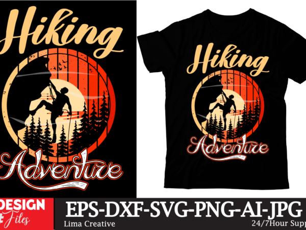 Hiking adventure t-shirt design, 100+ adventure png bundle, mountaibig hiking svg bundle, mountains svg, hiking shirt svg, hiking quotes svg, adventure svg, holiday svg, nature svg cut file cricut silhouette