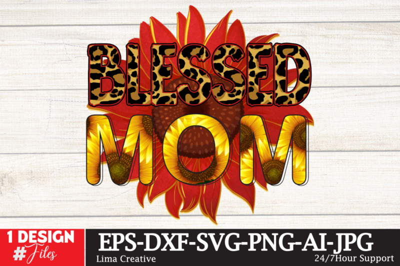 Blessed Mom Subnlimation Design,Mama's Mini Sublimation PNG,Best Mom Ever Png Sublimation Design, Mother's Day Png, Western Mom Png, Mama Mom Png,Leopard Mom Png, Western Design Mom Png Downloads Western Bundle