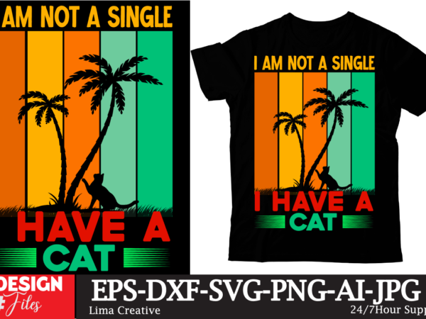 I am not a single i have a cat t-shirt design,show me your kitties t-shirt design,t-shirt design,t shirt design,how to design a shirt,tshirt design,tshirt design tutorial,custom shirt design,t-shirt design tutorial,illustrator