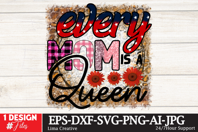 Every Mom IS A Queen Sublimation Design,Mama's Mini Sublimation PNG,Best Mom Ever Png Sublimation Design, Mother's Day Png, Western Mom Png, Mama Mom Png,Leopard Mom Png, Western Design Mom Png
