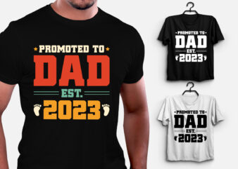 Promoted to Dad Est 2023 T-Shirt Design