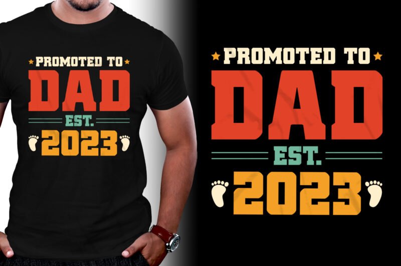 Promoted to Dad Est 2023 T-Shirt Design