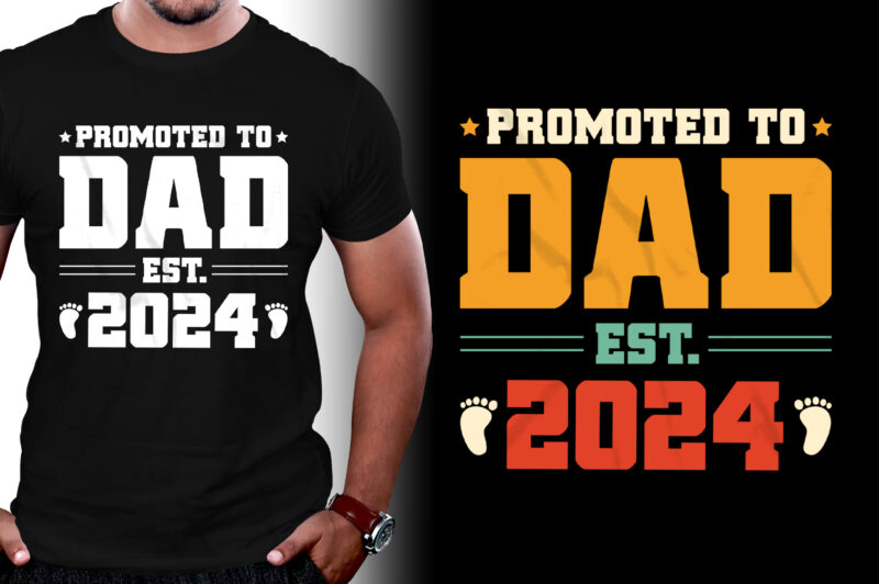 Promoted to Dad Est 2024 T-Shirt Design