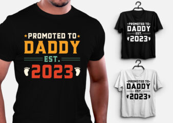 Promoted to Daddy Est 2023 T-Shirt Design