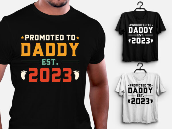 Promoted to daddy est 2023 t-shirt design