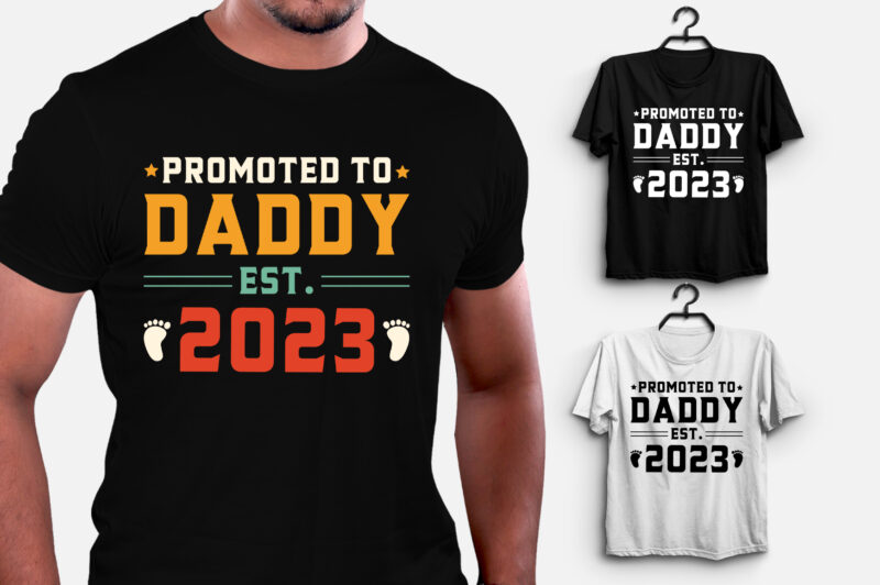 Promoted to Daddy Est 2023 T-Shirt Design