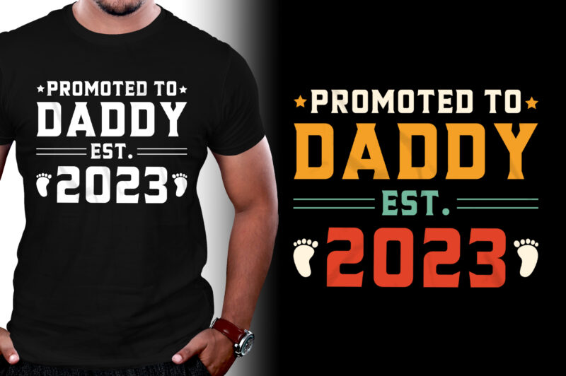 Promoted to Daddy Est 2023 T-Shirt Design