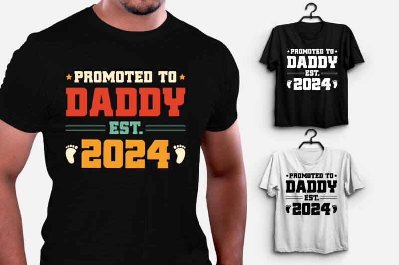 Promoted to Daddy Est 2024 T-Shirt Design