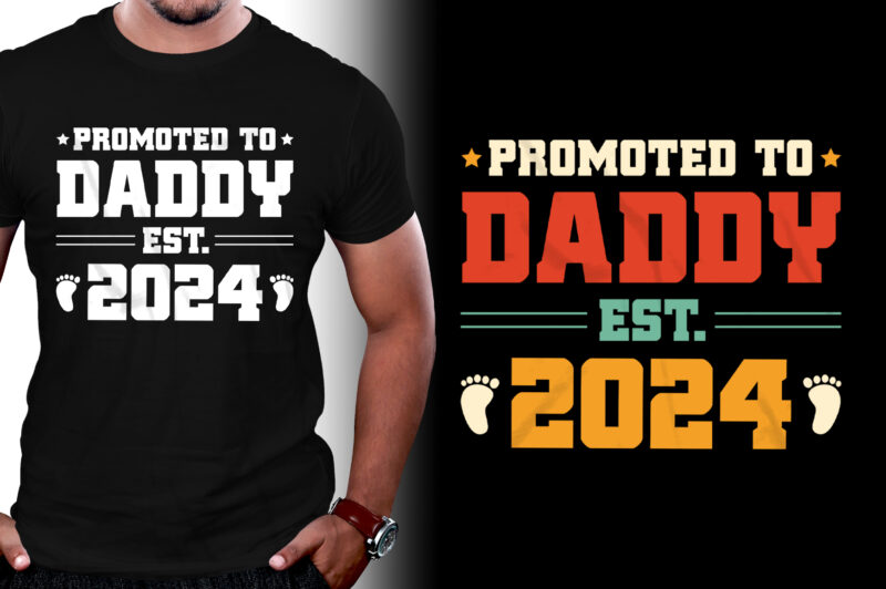 Promoted to Daddy Est 2024 T-Shirt Design