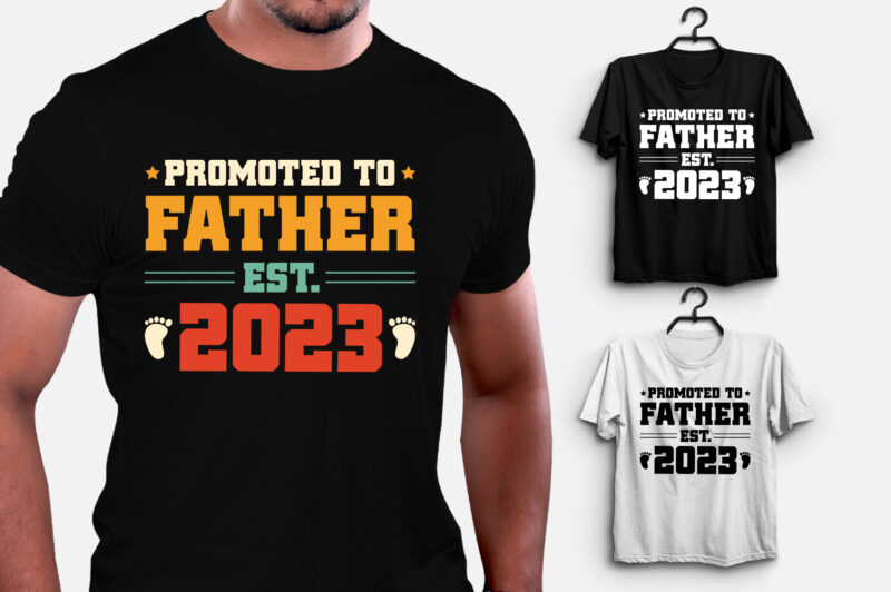 Promoted to Father Est 2023 T-Shirt Design