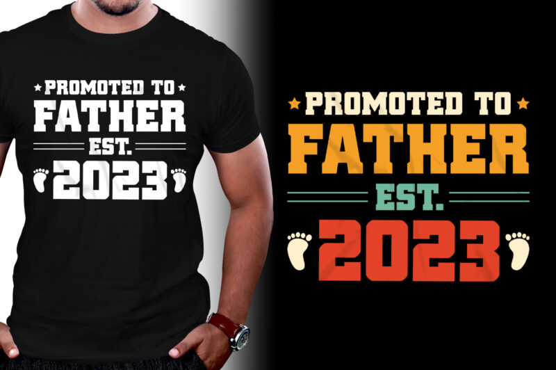Promoted to Father Est 2023 T-Shirt Design