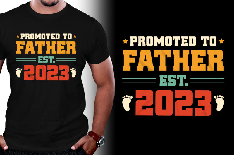 Promoted to Father Est 2023 T-Shirt Design