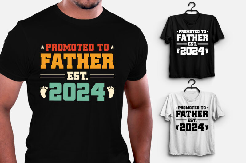 Promoted to Father Est 2024 T-Shirt Design