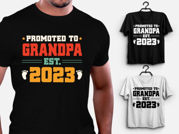 Promoted to grandpa est 2023 t-shirt design