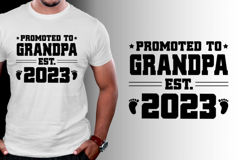 Promoted to Grandpa Est 2023 T-Shirt Design