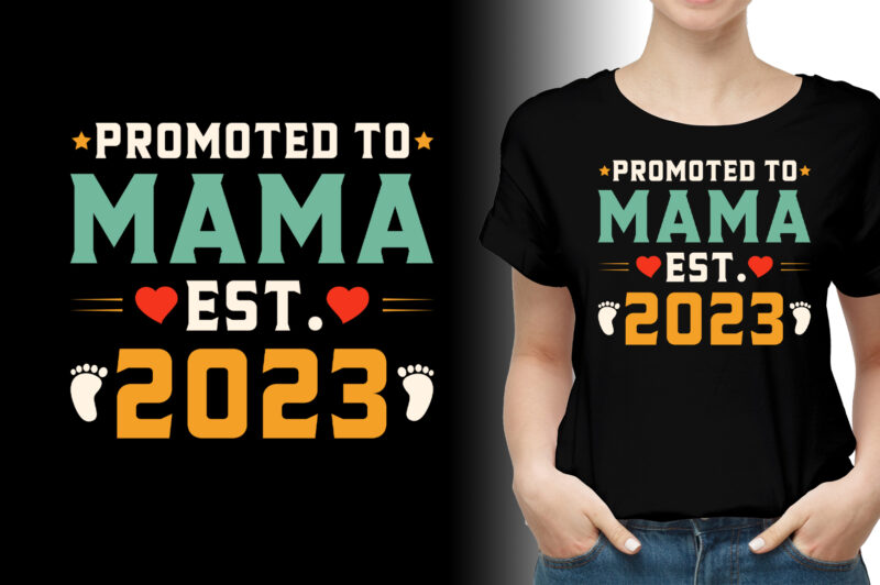 Promoted to Mama Est 2023 T-Shirt Design