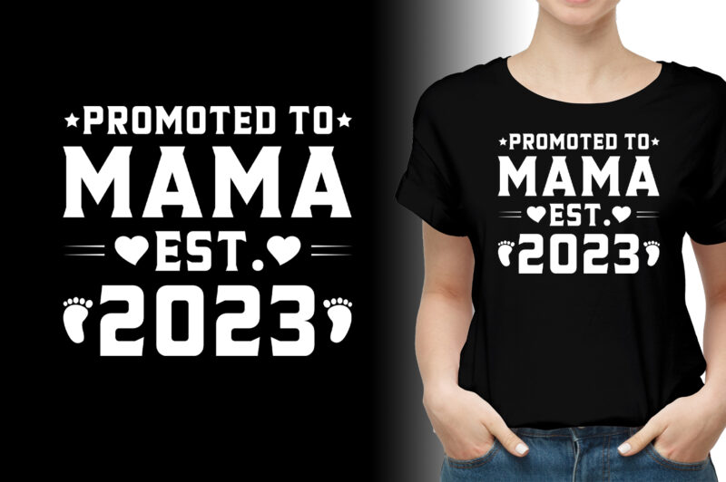 Promoted to Mama Est 2023 T-Shirt Design