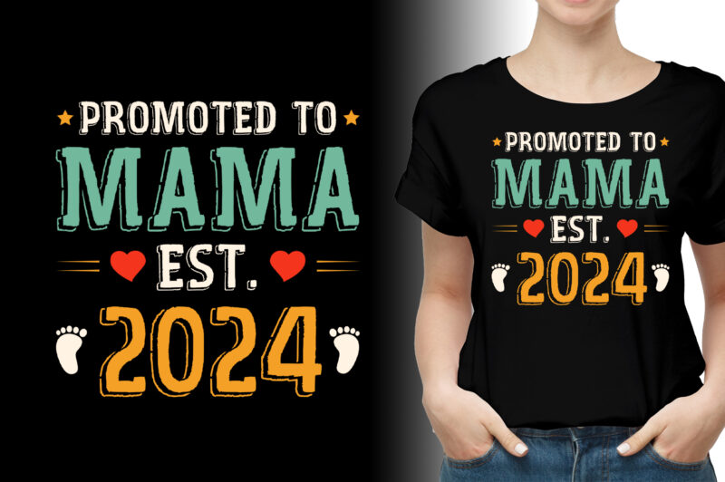 Promoted to Mama Est 2024 T-Shirt Design