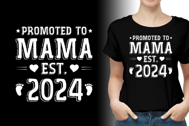 Promoted to Mama Est 2024 T-Shirt Design