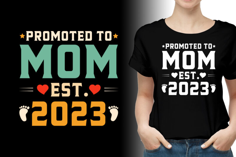 Promoted to Mom Est 2023 T-Shirt Design