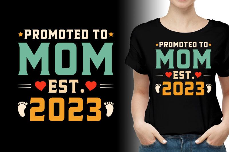 Promoted to Mom Est 2023 T-Shirt Design