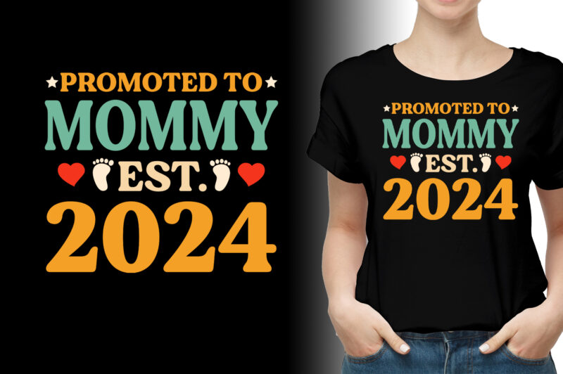 Promoted to Mommy Est 2024 T-Shirt Design