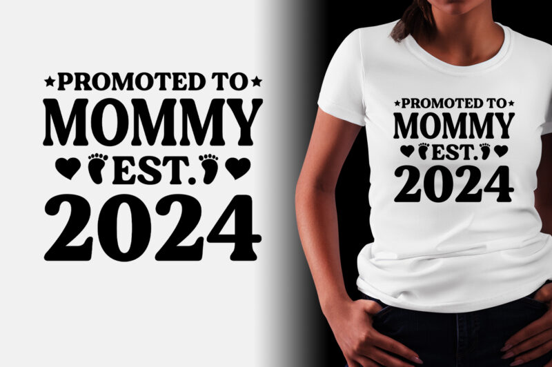 Promoted to Mommy Est 2024 T-Shirt Design