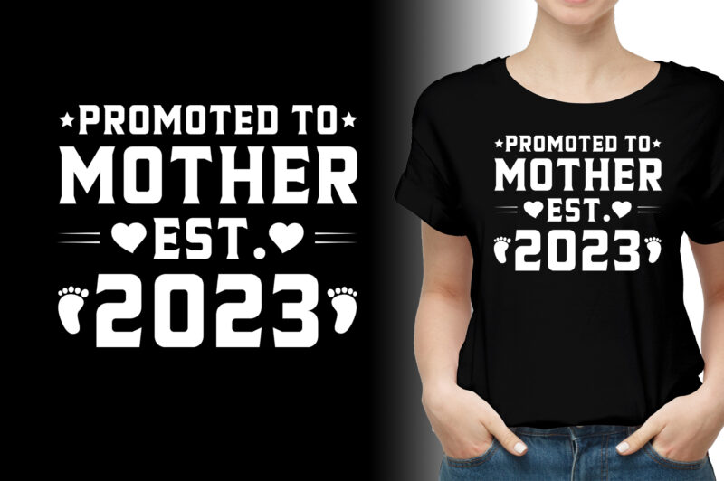 Promoted to Mother Est 2023 T-Shirt Design