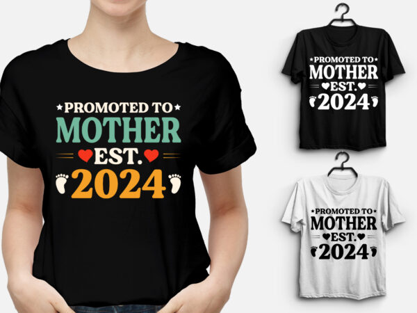 Promoted to Mother Est 2024 T-Shirt Design
