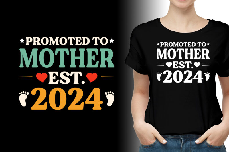 Promoted to Mother Est 2024 T-Shirt Design