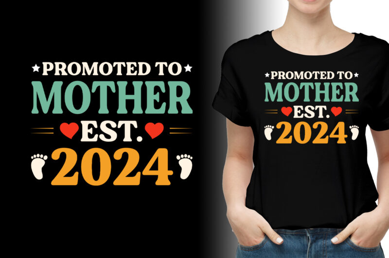 Promoted to Mother Est 2024 T-Shirt Design