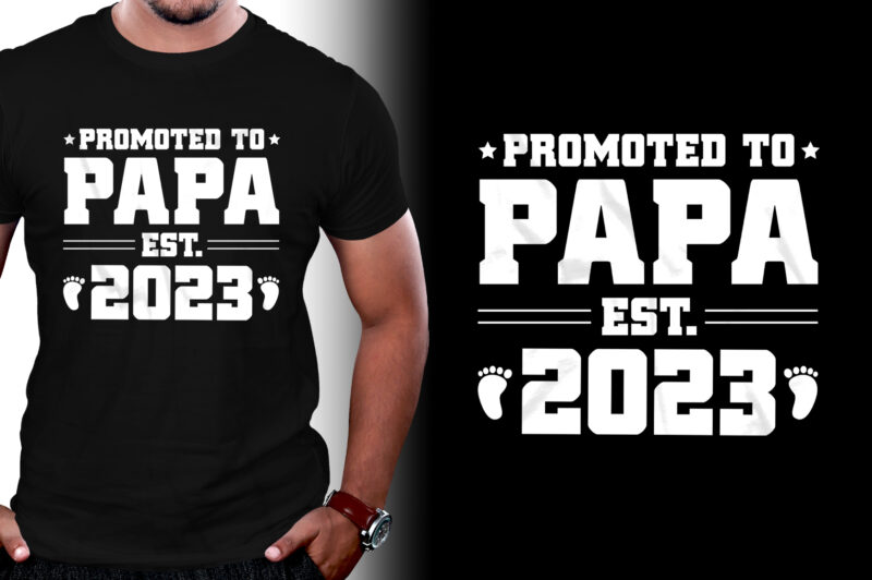 Promoted to Papa Est 2023 T-Shirt Design