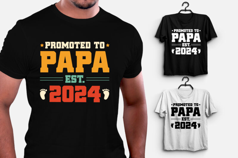 Promoted to Papa Est 2024 T-Shirt Design