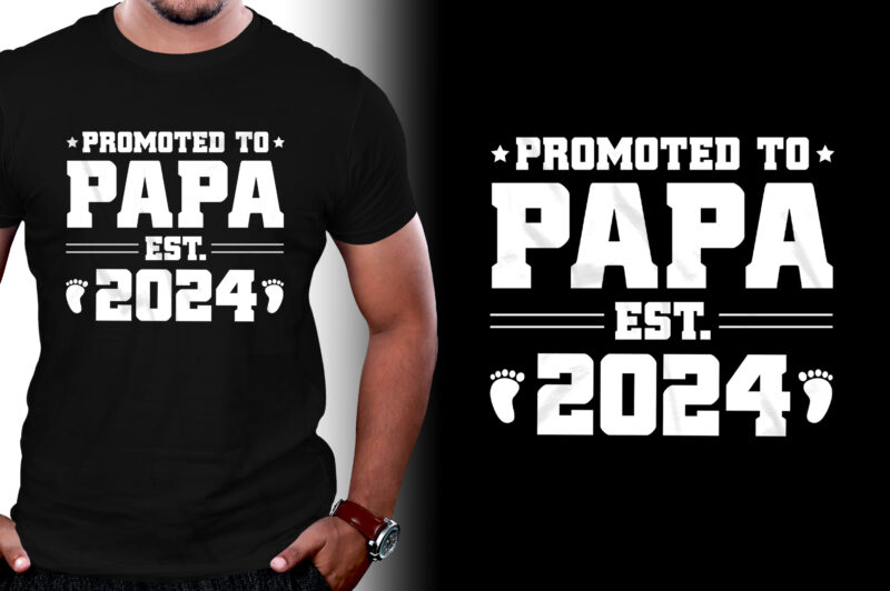 Promoted to Papa Est 2024 T-Shirt Design