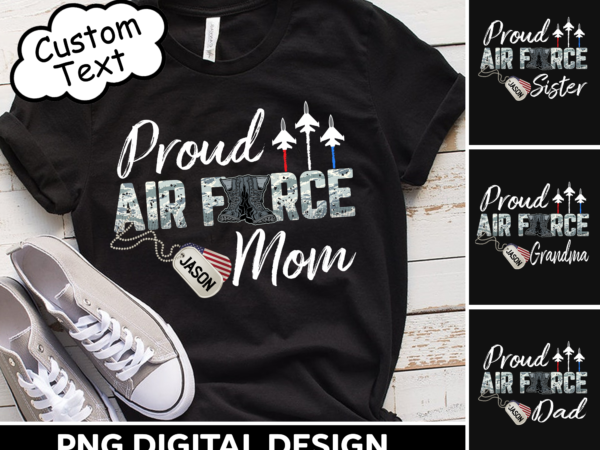 Proud air force mom png file for shirt, proud air force grandma design, military instant download, military family gift hh-3