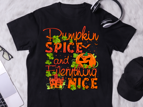 Pumpkin spice and everything nice png design, halloween party png, pumpkin spice png ch