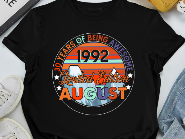 Rd 30 year old gift august 1992 limited edition 30th birthday t-shirt
