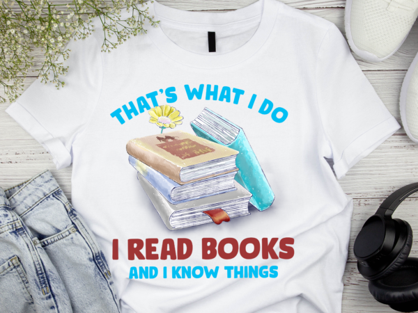 Rd back to school i read books and i know things book lovers t shirt design online