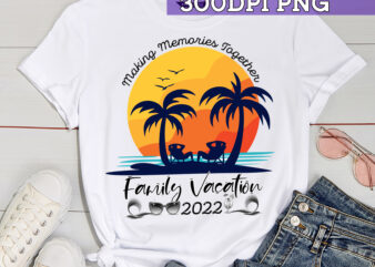 RD Family Vacation 2022 Shirt, Family Shirt, Funny Beach Trip Shirt, Family Trip, Summer Vacation, Family Matching Tee,Making Memories Together Family Vacation 2022 t shirt design online