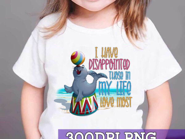 Rd i have disappointed those in my life i love most t-shirt