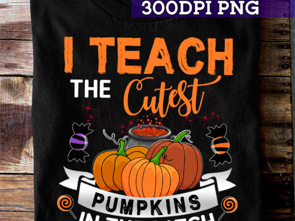 Rd i teach the cutest pumpkins in the patch candy design shirt t-shirt