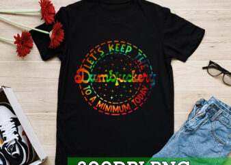 RD Lets Keep The Dumbfuckery To A Minimum Today, Funny PNG, Tie Dye, Sarcastic PNG, Png file for sublimate, Digital Download, PNG2